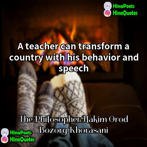 The Philosopher Hakim Orod Bozorg Khorasani Quotes | A teacher can transform a country with